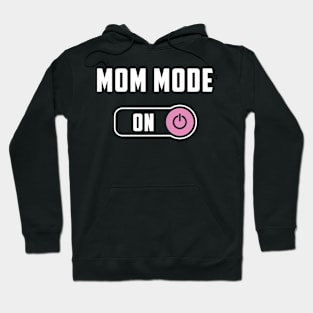 Mom Mode Hoodie